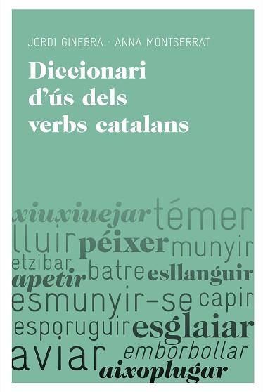 DICCIONARI D'US DELS VERBS CATALANS | 9788492672219 | GINEBRA,JORDI/MONTSERRAT,ANNA | Llibreria Geli - Llibreria Online de Girona - Comprar llibres en català i castellà