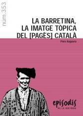 LA BARRETINA.LA IMATGE TIPICA DEL PAGÉS CATALÀ | 9788423207329 | ANGUERA,PERE | Libreria Geli - Librería Online de Girona - Comprar libros en catalán y castellano