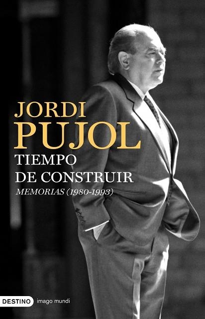 TIEMPO DE CONSTRUIR.MEMORIAS(1980-1993) | 9788423341931 | PUJOL,JORDI | Llibreria Geli - Llibreria Online de Girona - Comprar llibres en català i castellà