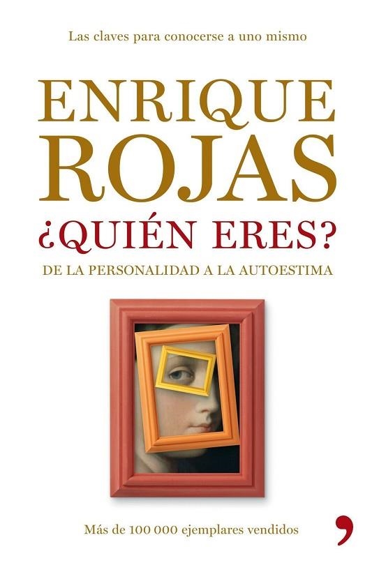 QUIEN ERES?DE LA PERSONALIDAD A LA AUTOESTIMA | 9788484607984 | ROJAS,ENRIQUE | Llibreria Geli - Llibreria Online de Girona - Comprar llibres en català i castellà