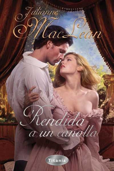 RENDIDA A UN CANALLA | 9788496711723 | MACLEAN,JULIANNE | Llibreria Geli - Llibreria Online de Girona - Comprar llibres en català i castellà