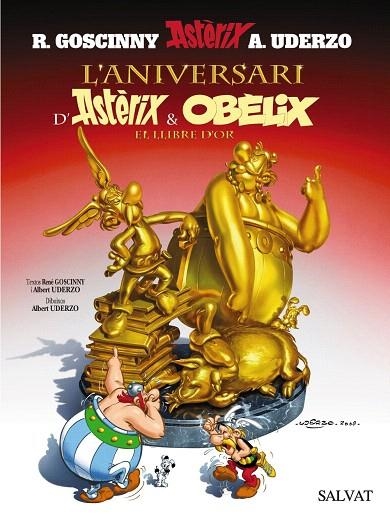 L'ANIVERSARI D'ASTERIX I OBELIX.EL LLIBRE D'OR | 9788421683958 | GOSCINNY,R./UDERZO,A. | Llibreria Geli - Llibreria Online de Girona - Comprar llibres en català i castellà