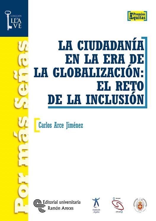 LA CIUDADANIA EN LA ERA DE LA GLOBALIZACION:EL RETO DE LA IN | 9788480049467 | ARCE JIMENEZ,CARLOS | Llibreria Geli - Llibreria Online de Girona - Comprar llibres en català i castellà