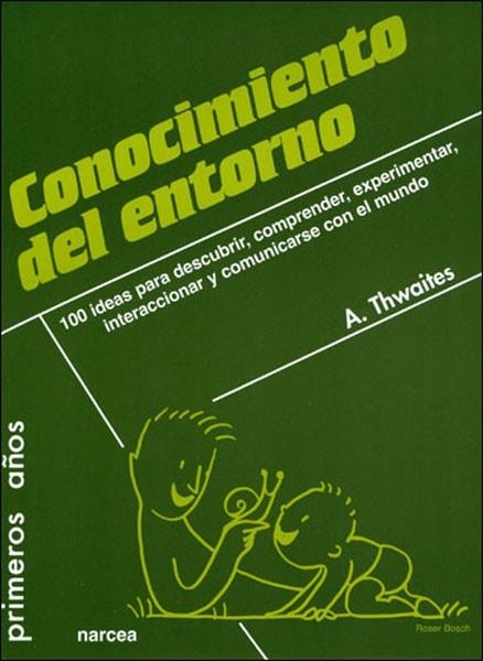 CONOCIMIENTO DEL ENTORNO | 9788427716025 | THWAITES,A. | Llibreria Geli - Llibreria Online de Girona - Comprar llibres en català i castellà