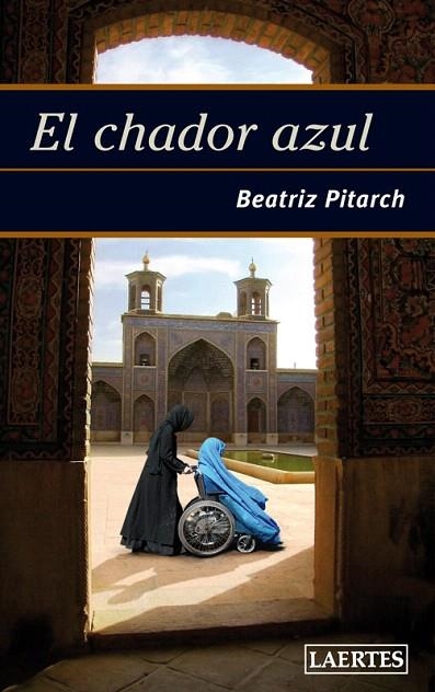 EL CHADOR AZUL | 9788475846545 | PITARCH,BEATRIZ | Llibreria Geli - Llibreria Online de Girona - Comprar llibres en català i castellà