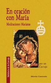 LA ORACION CON MARIA.MEDITACIONES MARIANAS POR UN CARTUJO | 9788483532195 | SABIDURIA DE LA CARTUJA | Llibreria Geli - Llibreria Online de Girona - Comprar llibres en català i castellà