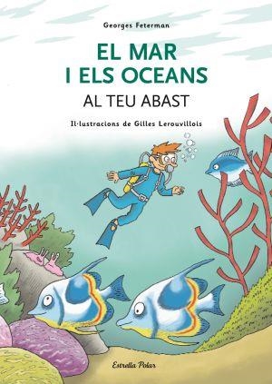 EL MAR I ELS OCEANS AL TEU ABAST | 9788492790814 | FETERMAN,GEORGES | Llibreria Geli - Llibreria Online de Girona - Comprar llibres en català i castellà