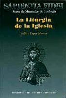 LA LITURGIA DE LA IGLESIA | 9788422014003 | LOPEZ,JULIAN | Llibreria Geli - Llibreria Online de Girona - Comprar llibres en català i castellà