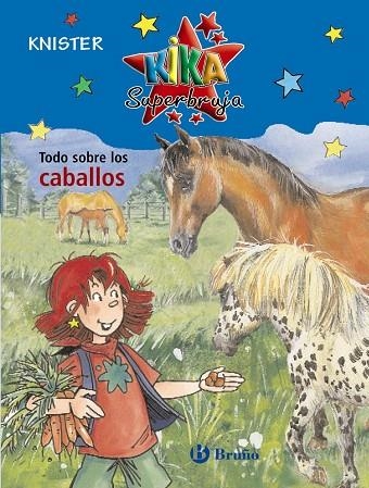 TODO SOBRE LOS CABALLOS(KIKA SUPERBRUJA) | 9788421682890 | KNISTER | Llibreria Geli - Llibreria Online de Girona - Comprar llibres en català i castellà