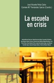 LA ESCUELA EN CRISIS | 9788499210162 | PEÑA CALVO,JOSE VICENTE/FERNANDEZ GARCIA,CARMEN | Llibreria Geli - Llibreria Online de Girona - Comprar llibres en català i castellà