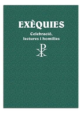 EXEQUIES.CELEBRACIO I HOMILIES | 9788498053715 | LLIGADAS VENDRELL, JOSEP/AYMERICH MINYARRO, XAVIER | Llibreria Geli - Llibreria Online de Girona - Comprar llibres en català i castellà