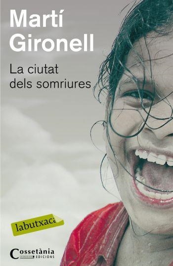 LA CIUTAT DELS SOMRIURES | 9788499300191 | GIRONELL,MARTI | Llibreria Geli - Llibreria Online de Girona - Comprar llibres en català i castellà