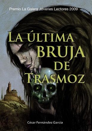 LA ULTIMA BRUJA DE TRASMOZ | 9788424632786 | FERNANDEZ GARCIA,CESAR | Llibreria Geli - Llibreria Online de Girona - Comprar llibres en català i castellà