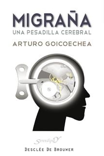 MIGRAÑA.UNA PESADILLA CEREBRAL | 9788433023605 | GOICOECHEA,ARTURO | Libreria Geli - Librería Online de Girona - Comprar libros en catalán y castellano