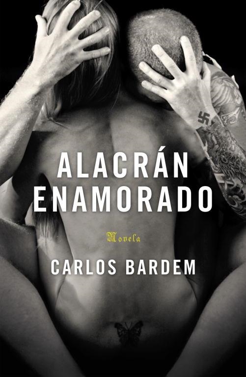 ALACRAN ENAMORADO | 9788401337376 | BARDEM,CARLOS | Llibreria Geli - Llibreria Online de Girona - Comprar llibres en català i castellà