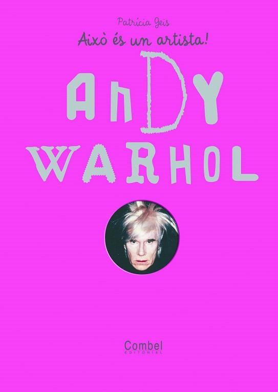 ANDY WARHOL | 9788498254860 | GEIS,PATRICIA | Llibreria Geli - Llibreria Online de Girona - Comprar llibres en català i castellà