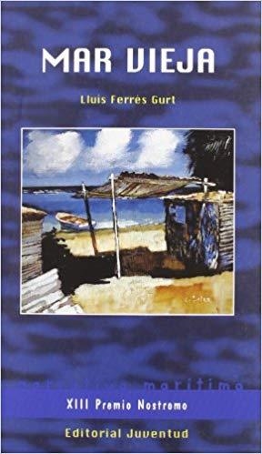 MAR VIEJA | 9788426137654 | FERRER GURT,LLUIS | Llibreria Geli - Llibreria Online de Girona - Comprar llibres en català i castellà