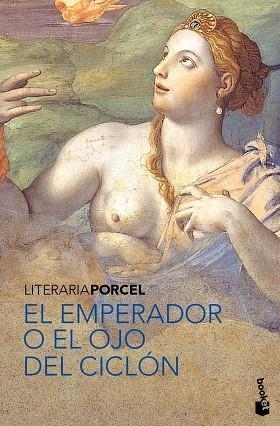 EL EMPERADOR O EL OJO DEL CICLON | 9788408089353 | PORCEL,BALTASAR | Llibreria Geli - Llibreria Online de Girona - Comprar llibres en català i castellà