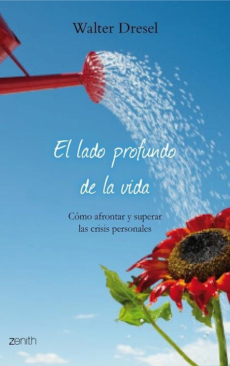 EL LADO PROFUNDO DE LA VIDA.COMO AFRONTAR Y SUPERAR LAS CRIS | 9788408079873 | DRESEL,WALTER | Llibreria Geli - Llibreria Online de Girona - Comprar llibres en català i castellà