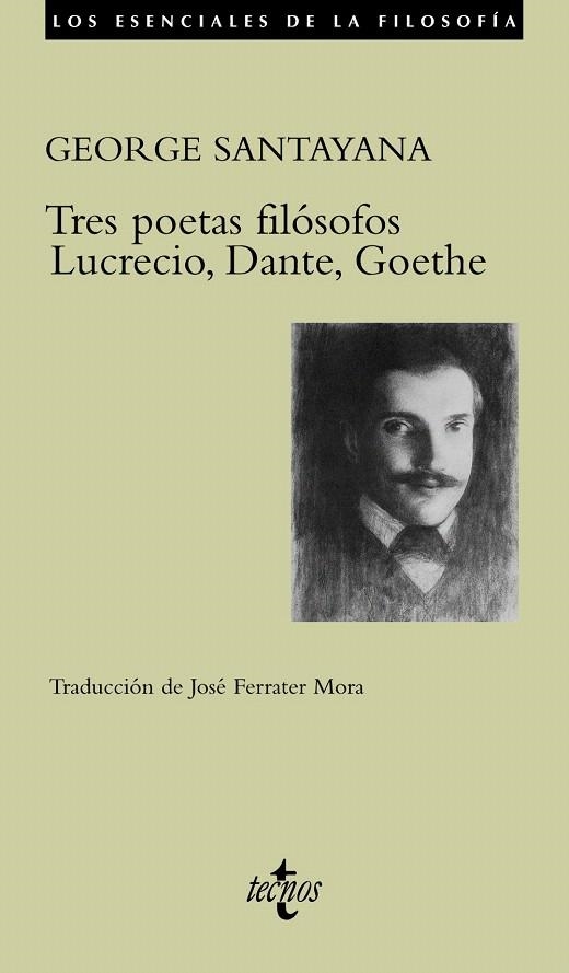 TRES POETAS FILOSOFOS:LUCRECIO,DANTE,GOETHE | 9788430950140 | SANTAYANA,GEORGE | Libreria Geli - Librería Online de Girona - Comprar libros en catalán y castellano