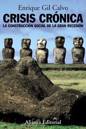 CRISIS CRONICA.LA CONSTRUCCION SOCIAL DE LA GRAN RECESION | 9788420684987 | GIL CALVO,ENRIQUE | Llibreria Geli - Llibreria Online de Girona - Comprar llibres en català i castellà