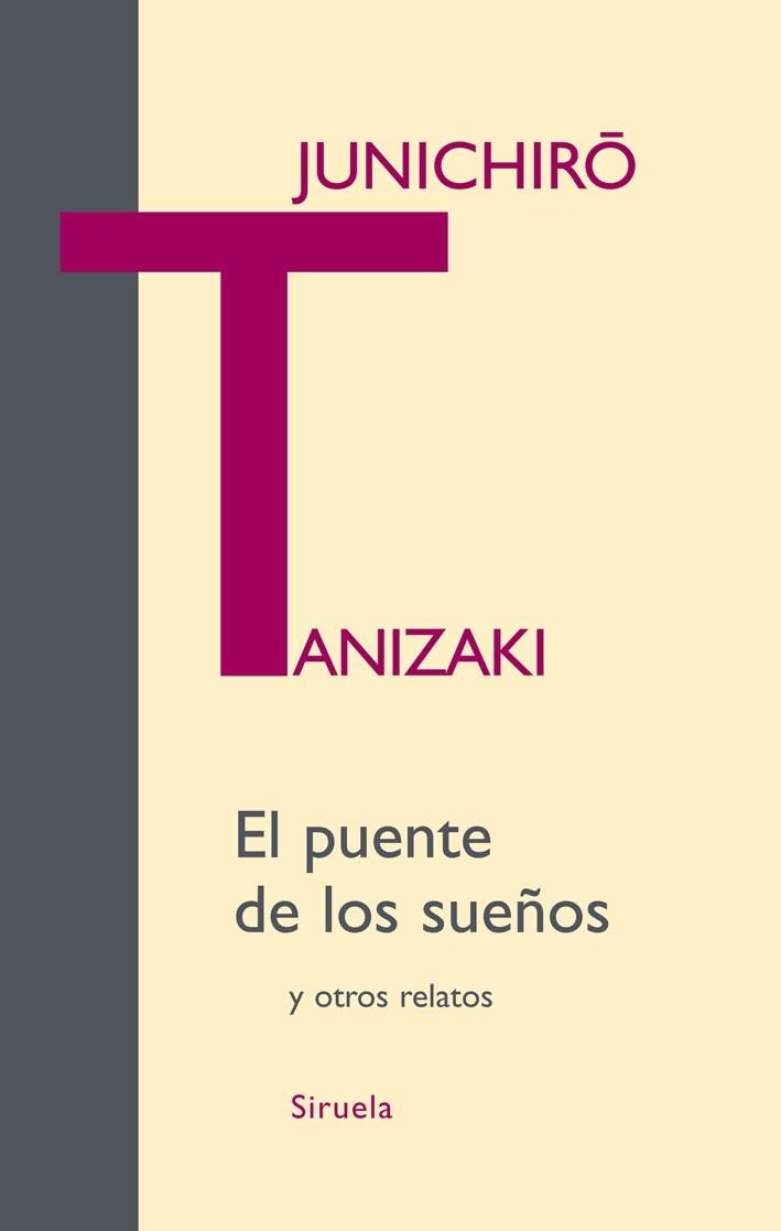 EL PUENTE DE LOS SUEÑOS Y OTROS RELATOS | 9788498413236 | TANIZAKI,JUNICHIRO | Llibreria Geli - Llibreria Online de Girona - Comprar llibres en català i castellà