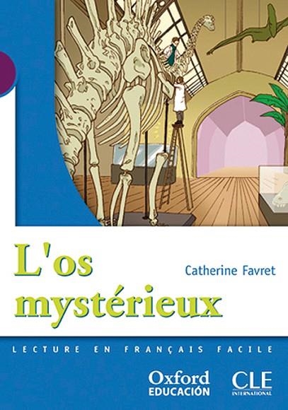 L'OS MYSTERIEUX | 9788467322408 | FAVRET,CATHERINE | Llibreria Geli - Llibreria Online de Girona - Comprar llibres en català i castellà