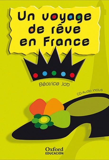 UN VOYAGE DE REVE EN FRANCE | 9788467342116 | JOB,BEATRICE | Llibreria Geli - Llibreria Online de Girona - Comprar llibres en català i castellà