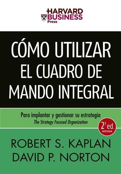 COMO UTILIZAR EL CUADRO DE MANDO INTEGRAL | 9788498750478 | KAPLAN,R/NORTON | Llibreria Geli - Llibreria Online de Girona - Comprar llibres en català i castellà