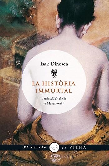 LA HISTORIA IMMORTAL | 9788483305478 | DINESEN,ISAK | Llibreria Geli - Llibreria Online de Girona - Comprar llibres en català i castellà