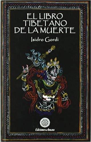 EL LIBRO TIBETANO DE LA MUERTE | 9788495094353 | GORDI,ISIDRO | Llibreria Geli - Llibreria Online de Girona - Comprar llibres en català i castellà