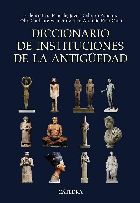 DICCIONARIO DE INSTITUCIONES DE LA ANTIGÜEDAD | 9788437626123 | LARA PEINADO,FEDERICO/CABRERO PIQUERO,JAVIER/COR | Llibreria Geli - Llibreria Online de Girona - Comprar llibres en català i castellà