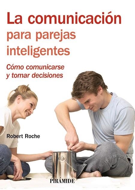 LA COMUNICACION PARA PAREJAS INTELIGENTES | 9788436823240 | ROCHE OLIVAR,ROBERT | Llibreria Geli - Llibreria Online de Girona - Comprar llibres en català i castellà