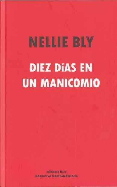 DIEZ DIAS EN UN MANICOMIO | 9788493747916 | BLY,NELLIE | Llibreria Geli - Llibreria Online de Girona - Comprar llibres en català i castellà