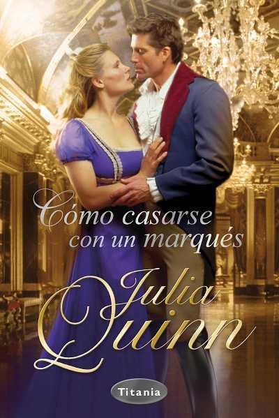 COMO CASARSE CON UN MARQUES | 9788496711556 | QUINN,JULIA | Llibreria Geli - Llibreria Online de Girona - Comprar llibres en català i castellà