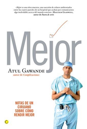 MEJOR.NOTAS DE UN CIRUJANO SOBRE COMO RENDIR MEJOR | 9788495348500 | GAWANDE,ATUL | Libreria Geli - Librería Online de Girona - Comprar libros en catalán y castellano