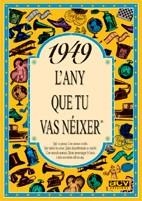 1949.L'ANY QUE TU VAS NEIXER | 9788488907349 | COLLADO BASCOMPTE,ROSA | Llibreria Geli - Llibreria Online de Girona - Comprar llibres en català i castellà