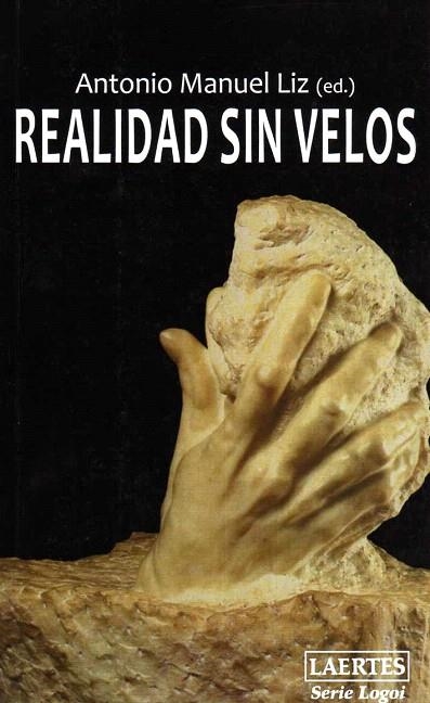 REALIDAD SIN VELOS | 9788475846330 | LIZ,ANTONIO MANUEL | Llibreria Geli - Llibreria Online de Girona - Comprar llibres en català i castellà