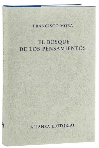 EL BOSQUE DE LOS PENSAMIENTOS | 9788420669854 | MORA,FRANCISCO | Libreria Geli - Librería Online de Girona - Comprar libros en catalán y castellano