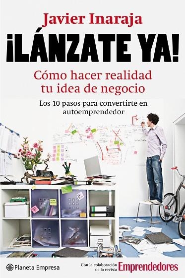 LANZATE YA.COMO HACER REALIDAD TU IDEA DE NEGOCIO | 9788408088905 | INARAJA,JAVIER | Llibreria Geli - Llibreria Online de Girona - Comprar llibres en català i castellà