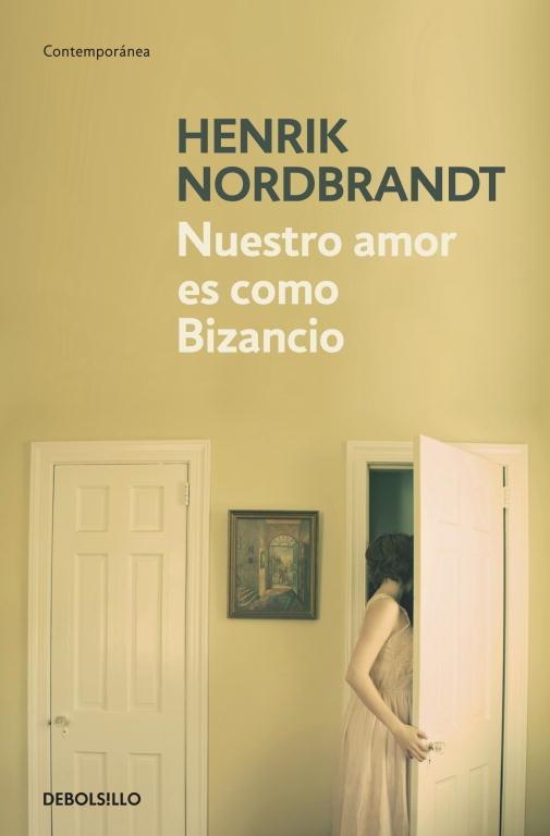 NUESTRO AMOR ES COMO BIZANCIO | 9788499081878 | NORDBRANDT,HENRIK | Llibreria Geli - Llibreria Online de Girona - Comprar llibres en català i castellà