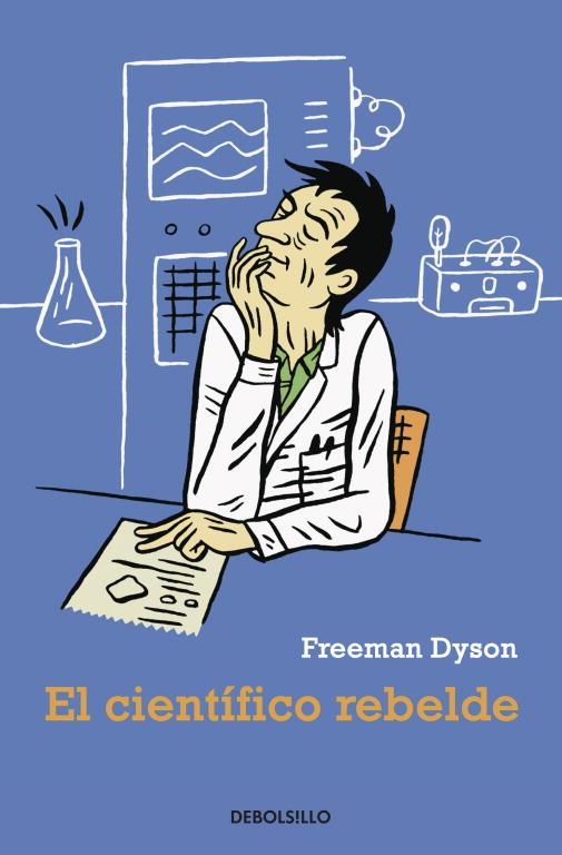 EL CIENTIFICO REBELDE | 9788499081465 | DYSON,FREEMAN | Llibreria Geli - Llibreria Online de Girona - Comprar llibres en català i castellà