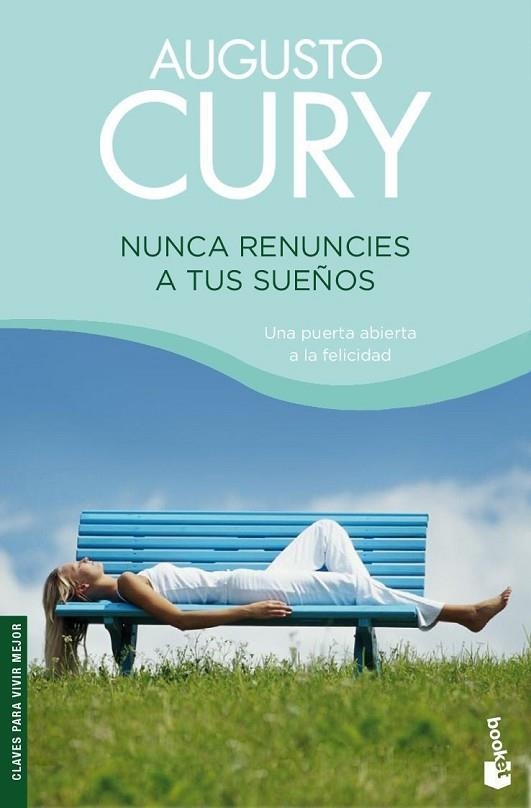 NUNCA RENUNCIES A TUS SUEÑOS | 9788408079972 | CURY,AUGUSTO | Llibreria Geli - Llibreria Online de Girona - Comprar llibres en català i castellà