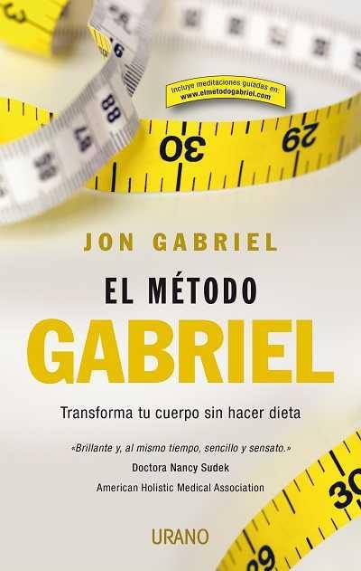 EL METODO GABRIEL.TRANSFORMA TU CUERPO SIN HACER NADA | 9788479537289 | GABRIEL,JON | Llibreria Geli - Llibreria Online de Girona - Comprar llibres en català i castellà