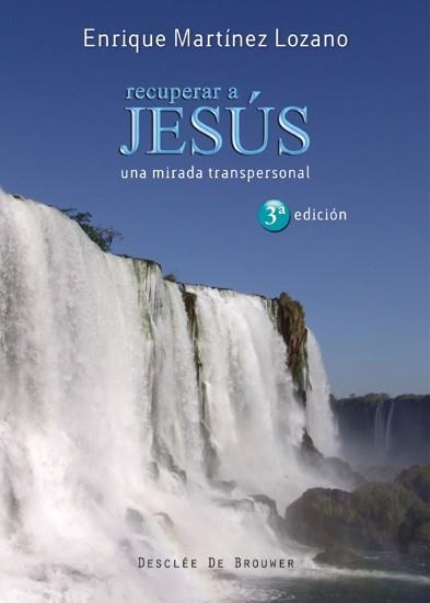 RECUPERAR A JESUS.UNA MIRADA TRANSPERSONAL | 9788433023704 | MARTINEZ LOZANO,ENRIQUE | Llibreria Geli - Llibreria Online de Girona - Comprar llibres en català i castellà