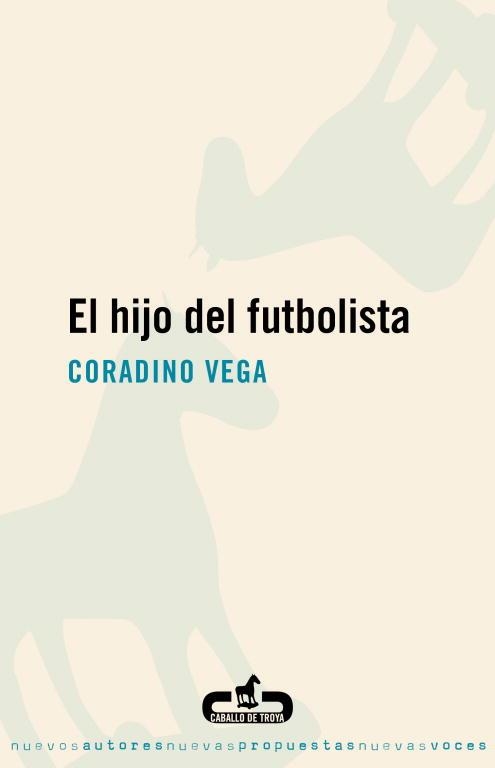 EL HIJO DEL FUTBOLISTA | 9788496594388 | CORADINO VEGA | Llibreria Geli - Llibreria Online de Girona - Comprar llibres en català i castellà