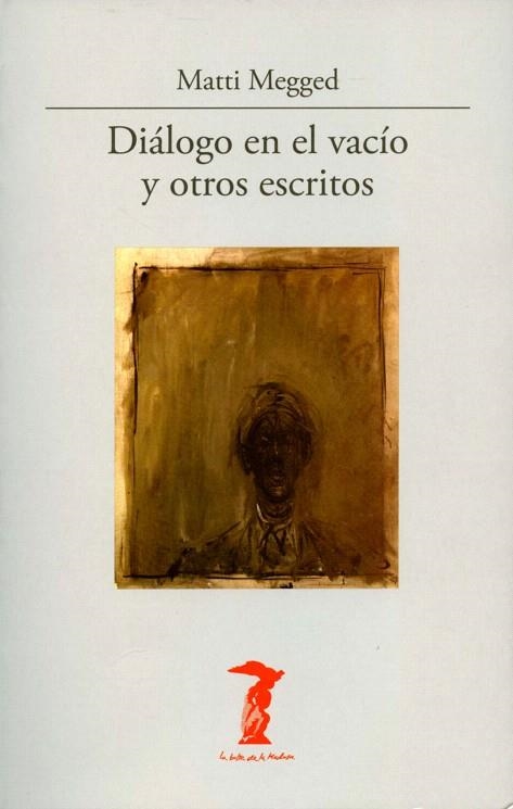 DIALOGO EN EL VACIO Y OTROS ESCRITOS | 9788477746935 | MEGGED,MATTI | Llibreria Geli - Llibreria Online de Girona - Comprar llibres en català i castellà