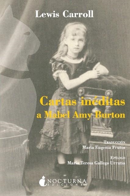 CARTAS INEDITAS A MABEL AMY BURTON | 9788493739645 | CARROLL,LEWIS | Llibreria Geli - Llibreria Online de Girona - Comprar llibres en català i castellà