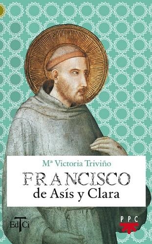 FRANCISCO DE ASIS Y CLARA | 9788428821995 | TRIVIÑO,MªVICTORIA | Llibreria Geli - Llibreria Online de Girona - Comprar llibres en català i castellà