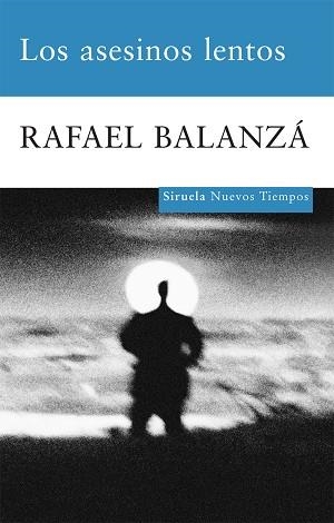 LOS ASESINOS LENTOS | 9788498413618 | BALANZA,RAFAEL | Llibreria Geli - Llibreria Online de Girona - Comprar llibres en català i castellà